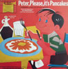 Peter, Please It's Pancakes